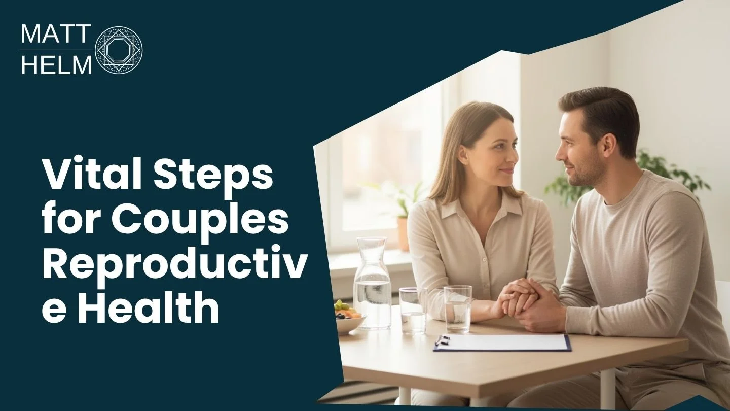 Vital Steps for Couples Reproductive Health