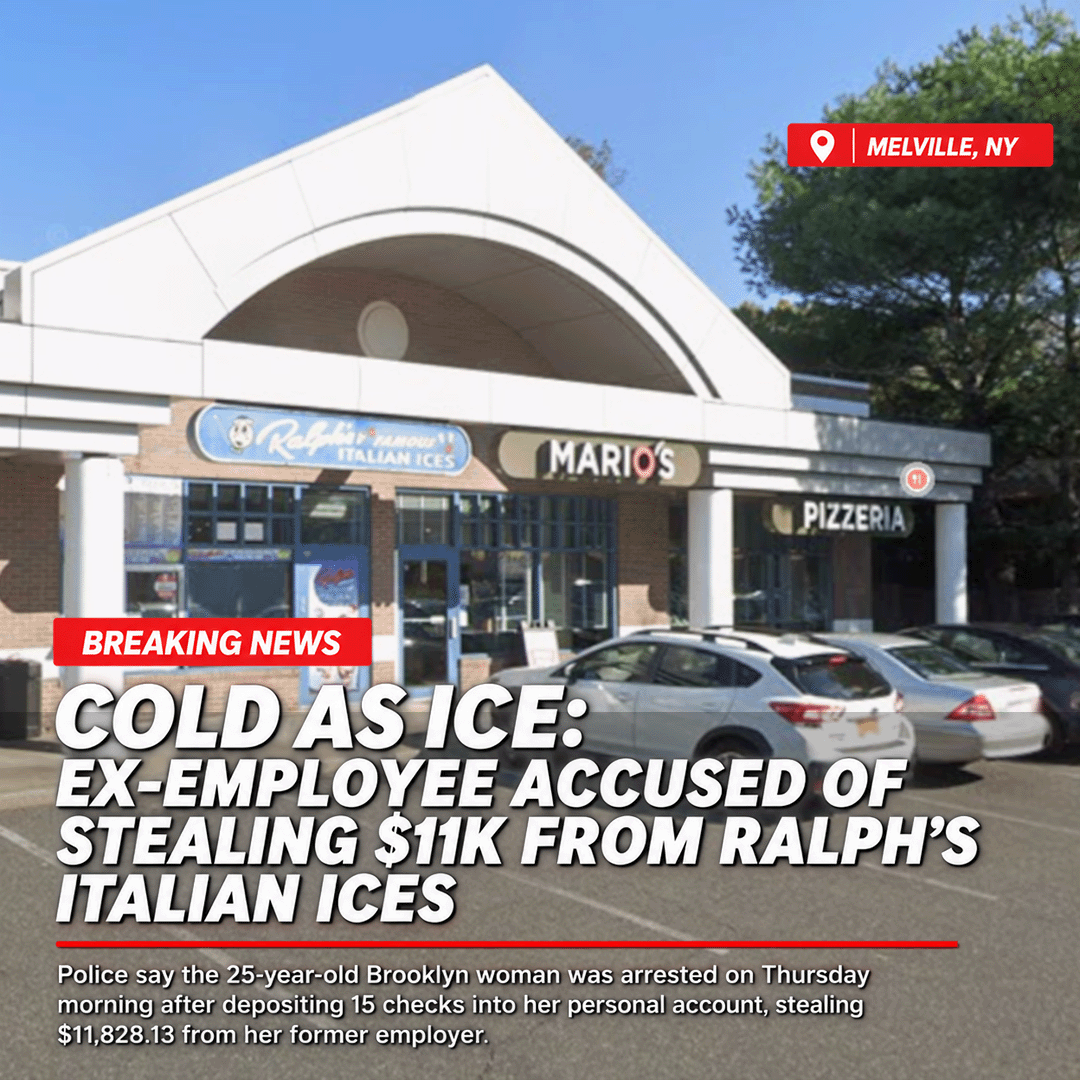 Cold as Ice: Ex-Employee Accused of Stealing $11K From Melville Ralph’s Italian Ices