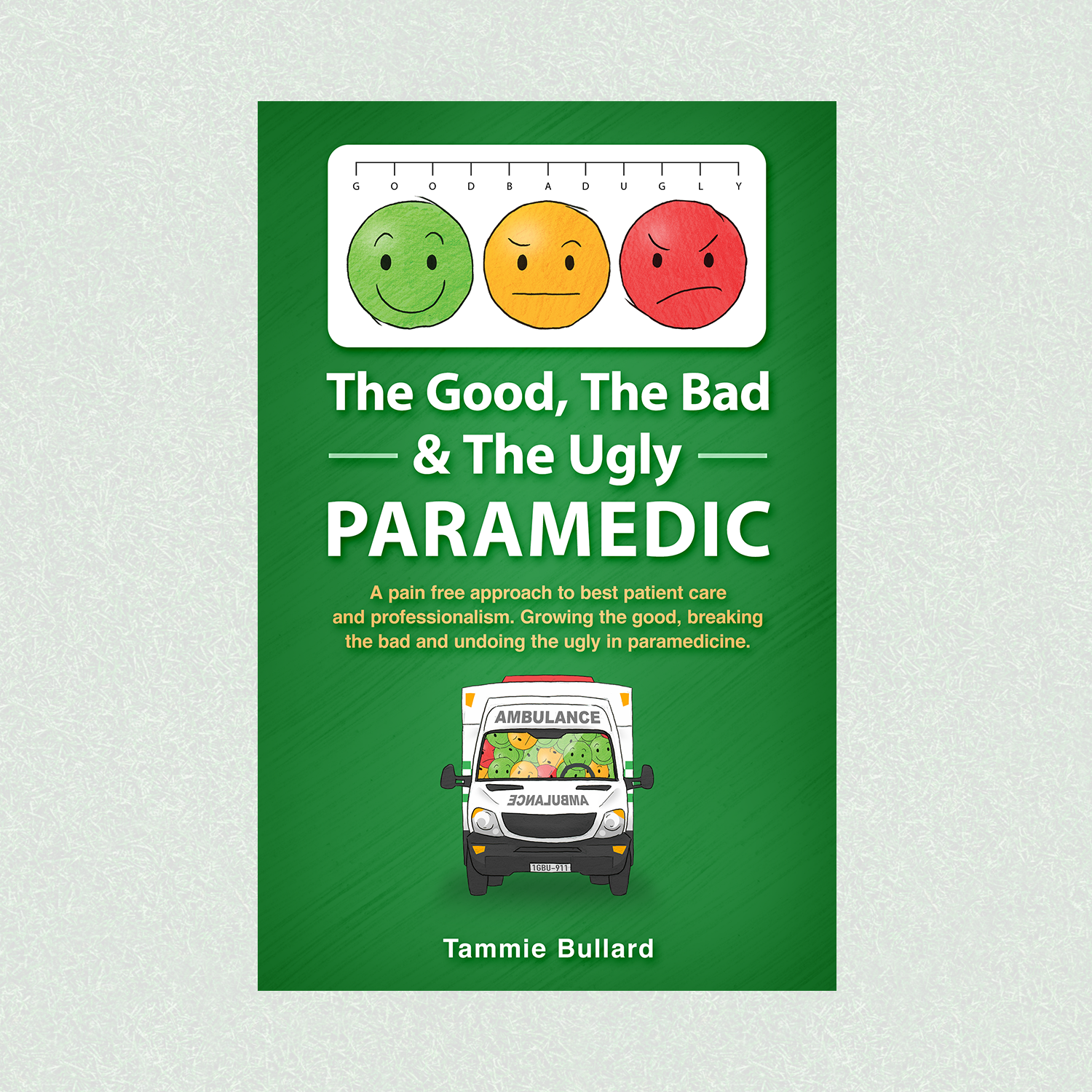 Book #2 The Good, The Bad & The Ugly Paramedic