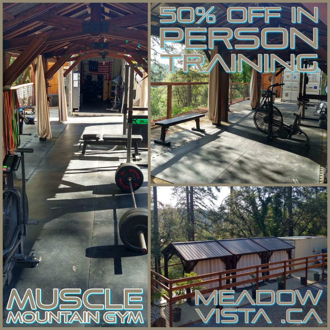 A collage of images showing a mountain gym with workout equipment including a bench, barbell, exercise bike, and weights, set in an outdoor area with trees and a rustic wooden shed. Text overlay reads "50% OFF IN PERSON TRAINING" and includes location details "MUSCLE MOUNTAIN GYM MEADOW VISTA, CA."