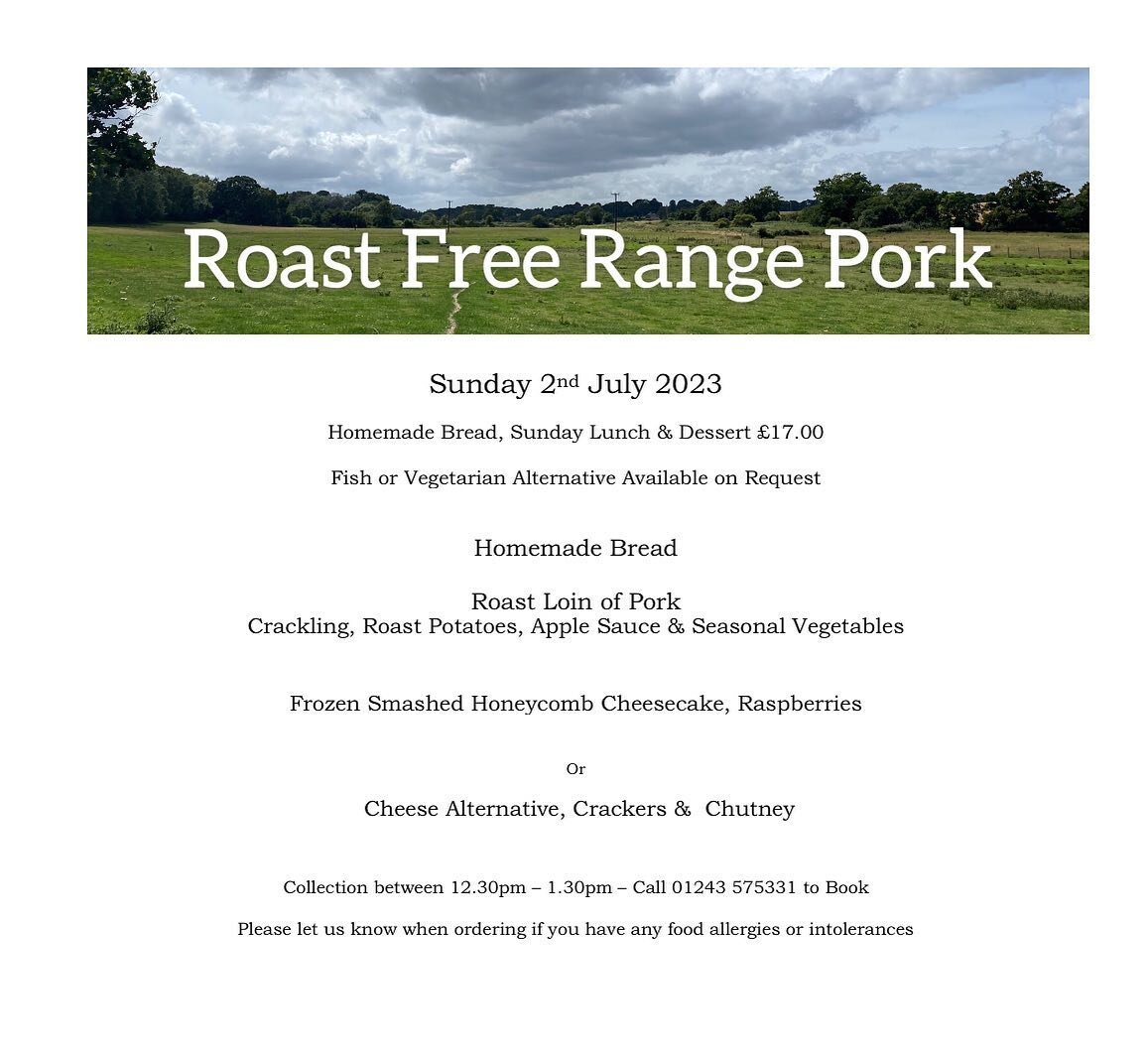 Sunday 2nd July 2023 - Take Away Lunch 🍴our cracking crackling is back! Enjoy our two-course Sunday lunch take away in the comfort of your home ☀️ for &pound;17.00 per person
.
🌱 Fish &amp; Vegetarian alternative available 
☎️ call 01243 575331 or 