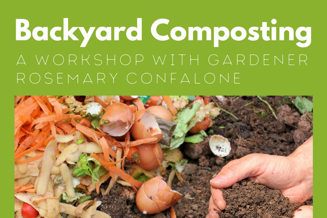 Backyard Compost Workshop with Rosemary Confalone