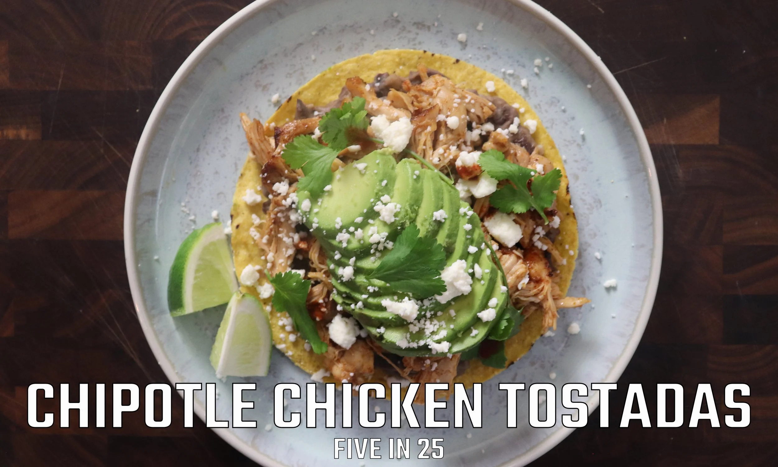 Chipotle Chicken Tostadas