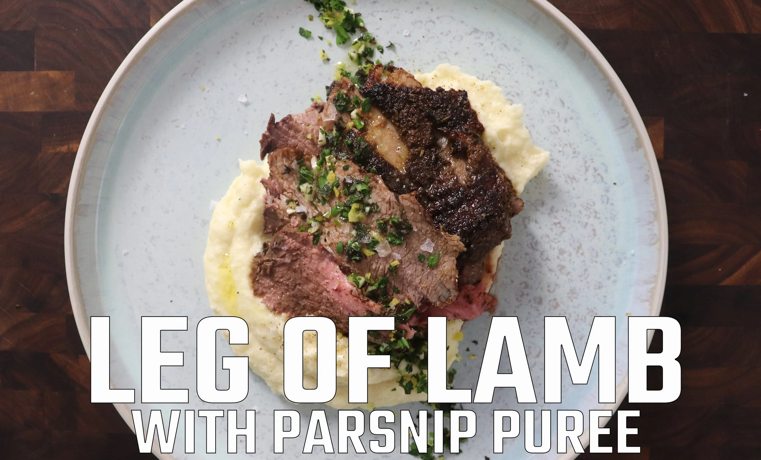 Leg of Lamb with Parsnip Puree