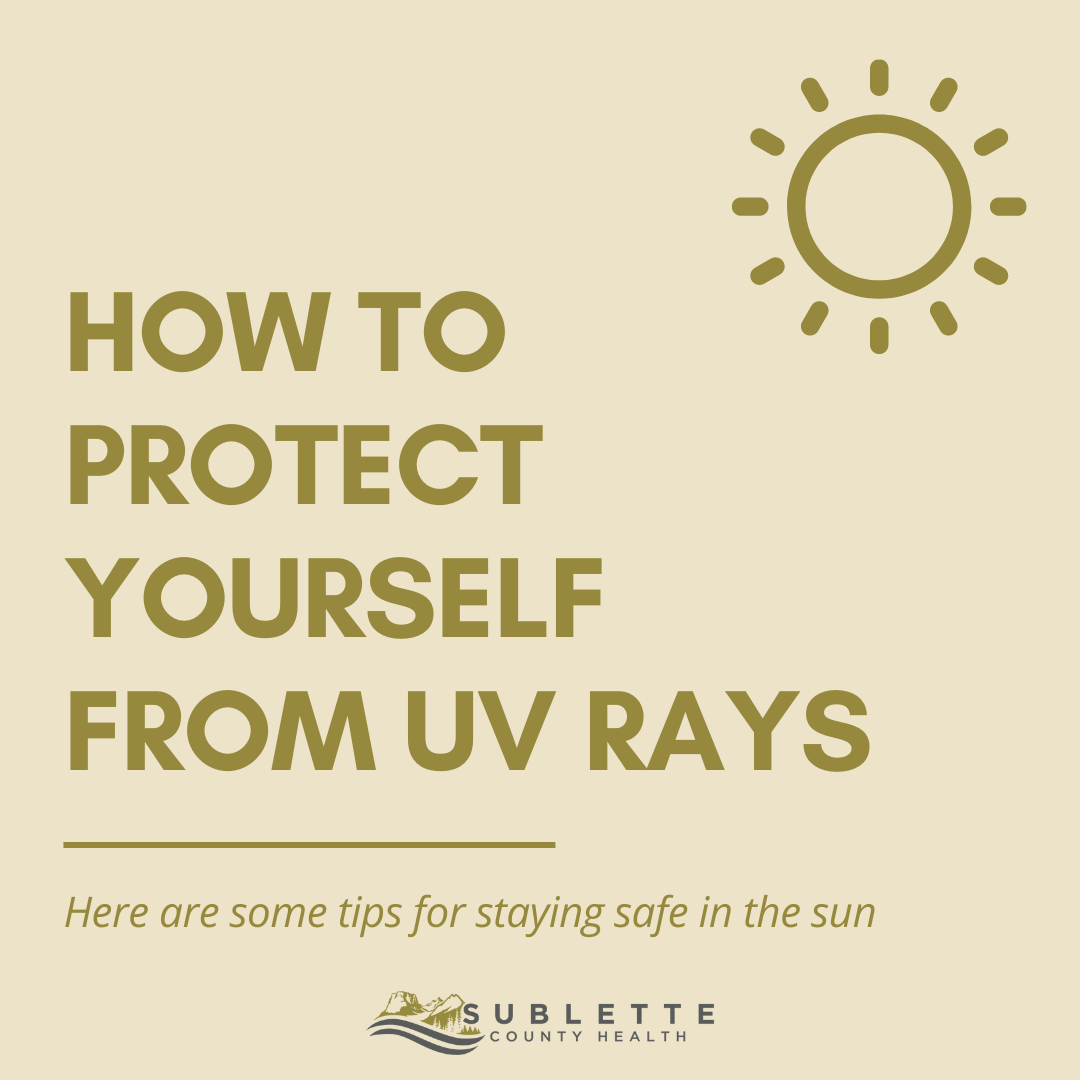 Protecting Your Skin: Sun Safety and Skin Cancer Prevention in Sublette County