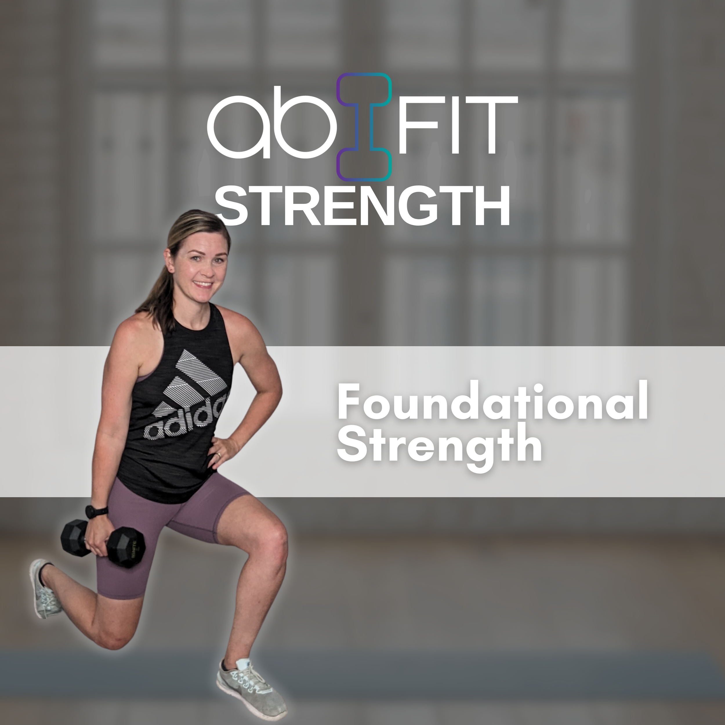 AB FIT Strength | Foundational Strength