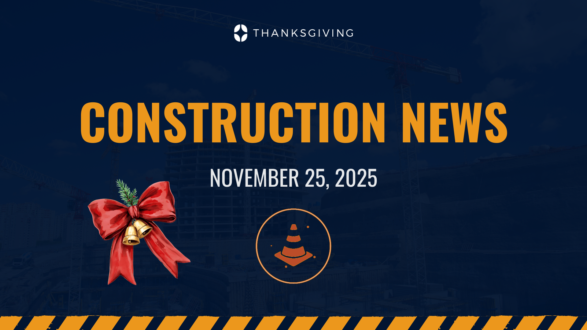 Construction News – November 25, 2025