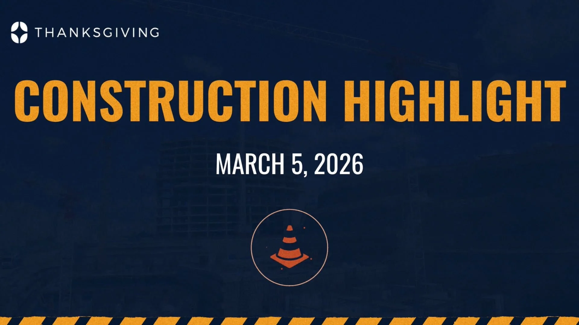 Construction Progress Highlights (March 2026)