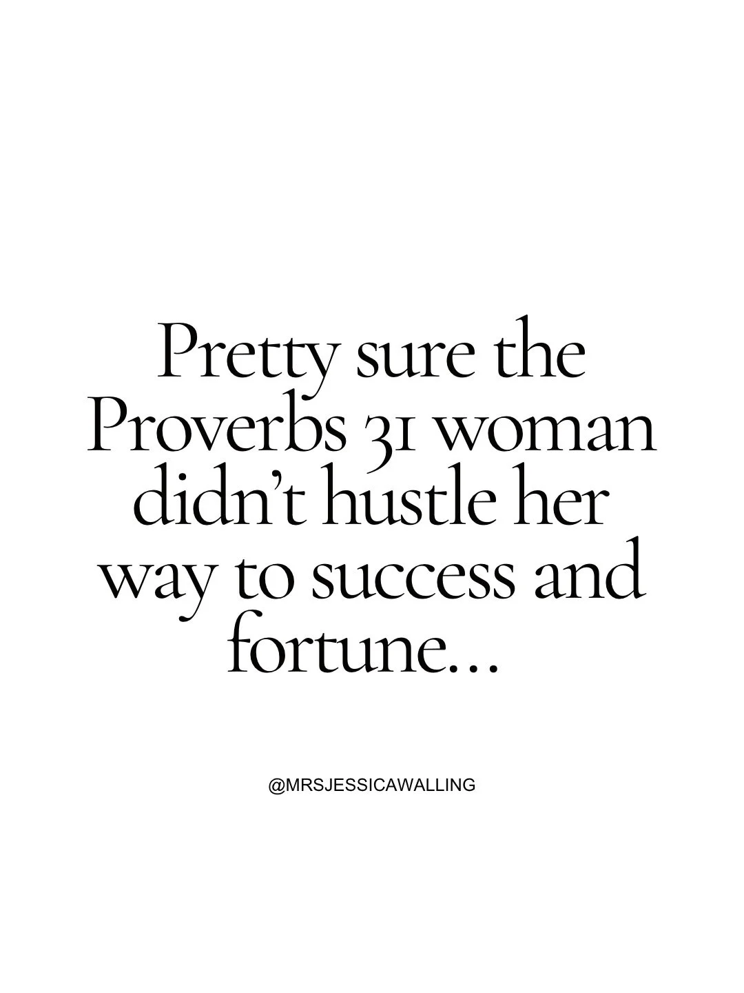 The Proverbs 31 woman is overall marked in God&rsquo;s Word as a faithful steward in all of the roles He has her in. She isn&rsquo;t some unnattainable model of a woman that should make us feel bad if we can&rsquo;t &ldquo;do it all&rdquo; but rather