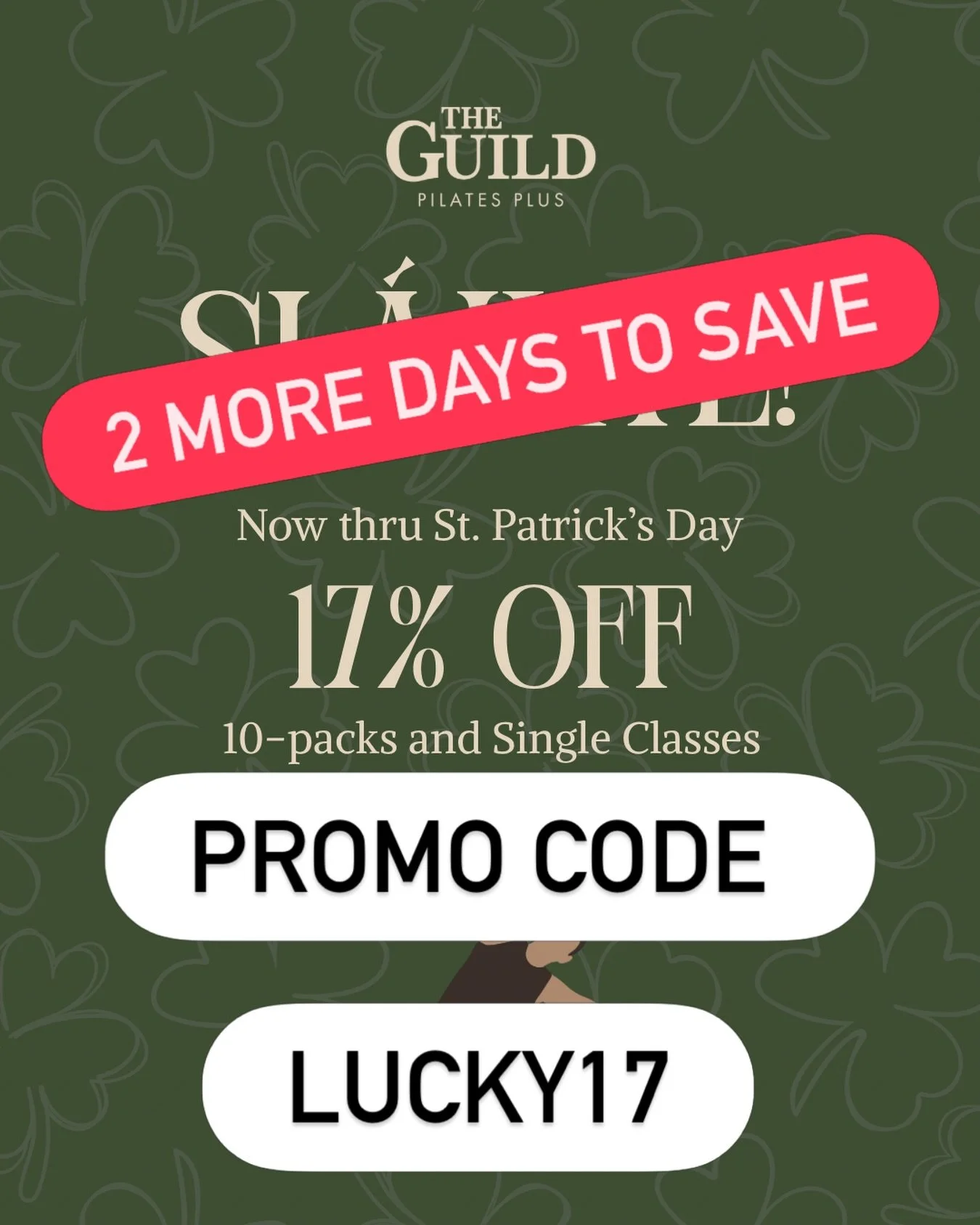 Grab 17% off 10-packs and single classes with code 🍀 Lucky17 🍀 Ends TOMORROW on St. Patrick&rsquo;s Day!