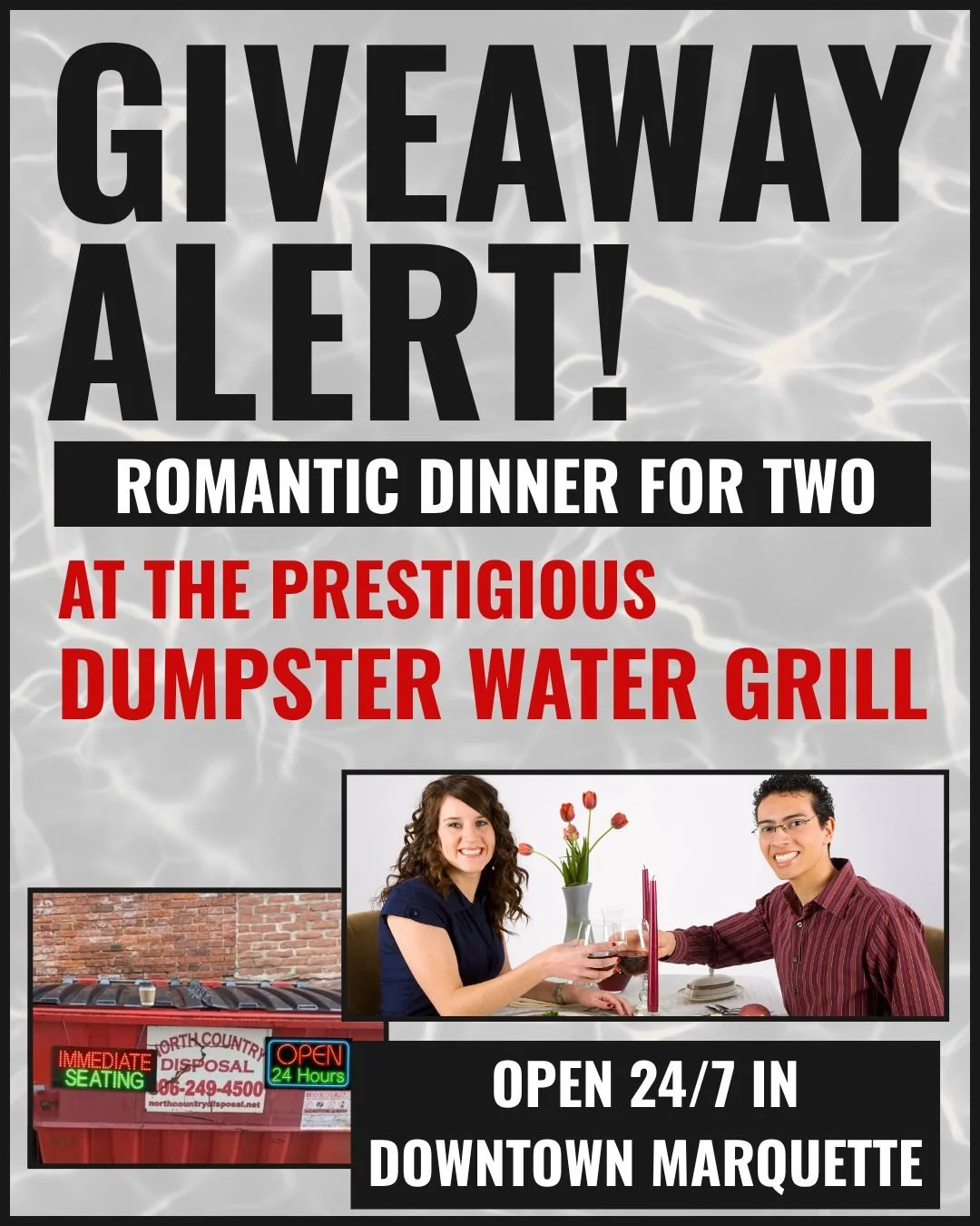 🚨 GIVEAWAY ALERT 🚨

Downtown Marquette is partnering with the world-famous Dumpster Water Grill for a romantic dinner for two 💕

The only dining establishment downtown that is open 24/7.

To enter:
 👉 Comment your favorite dumpster dish below

On