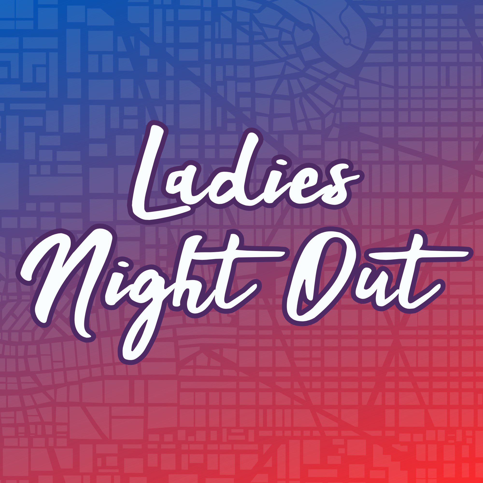 Ladies Night Out blue and red graphic with white lettering.