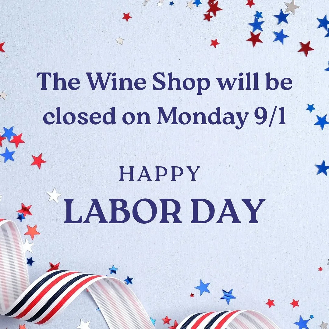 Happy Labor Day! We’ll see you on Tuesday - Cheers!🥂