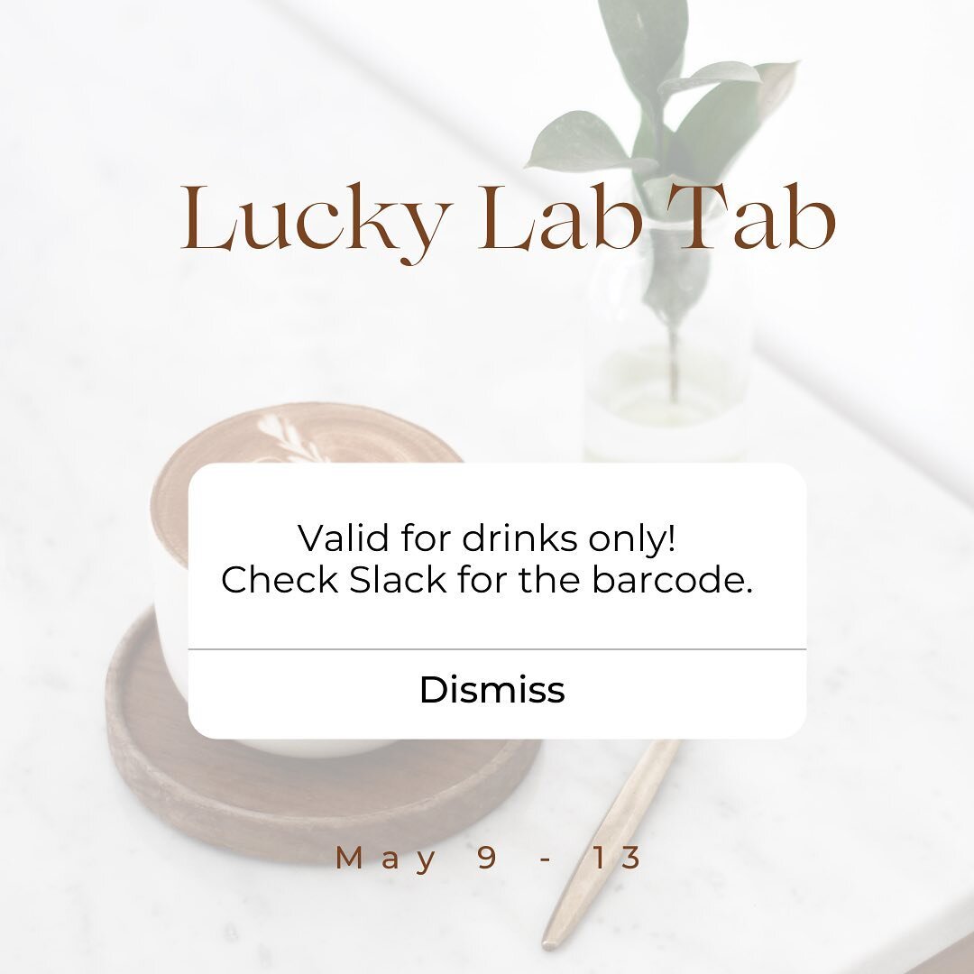 Hi HSSers! Starting tomorrow, we will have a Lucky Lab tab all week (Monday through Friday) for finals! The tab will be for drinks only! Make sure to present this bar code in order to get your drink free. Enjoy and good luck with your finals!!! ☕️❤️?