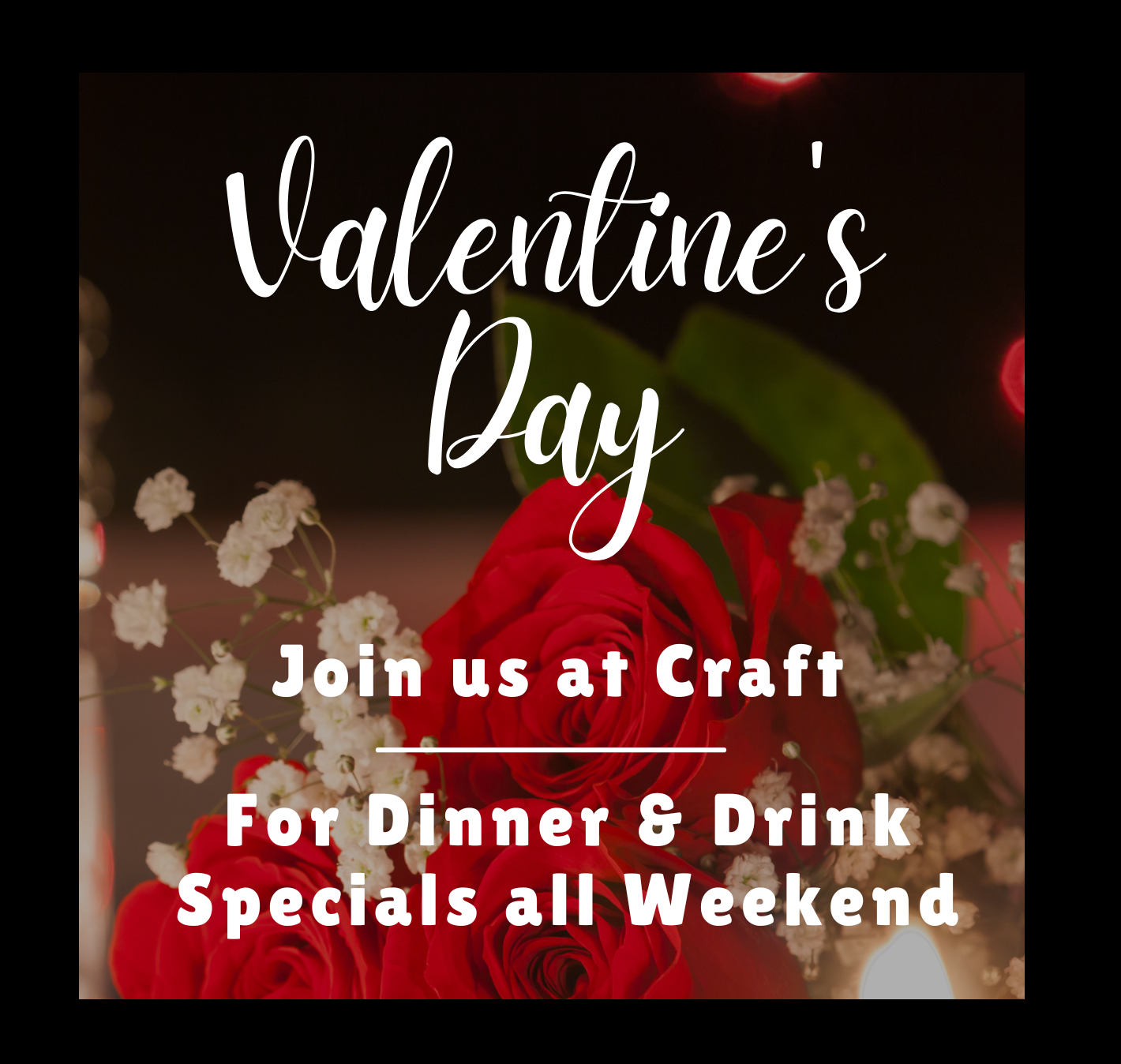 Valentine’s Day Weekend