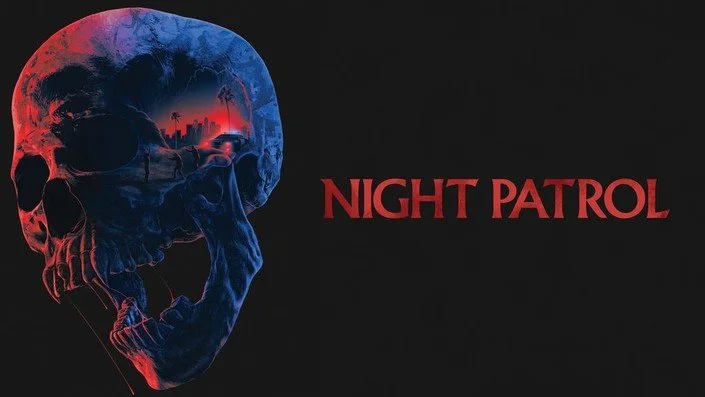 Poster for director Ryan Prows’ Night Patrol