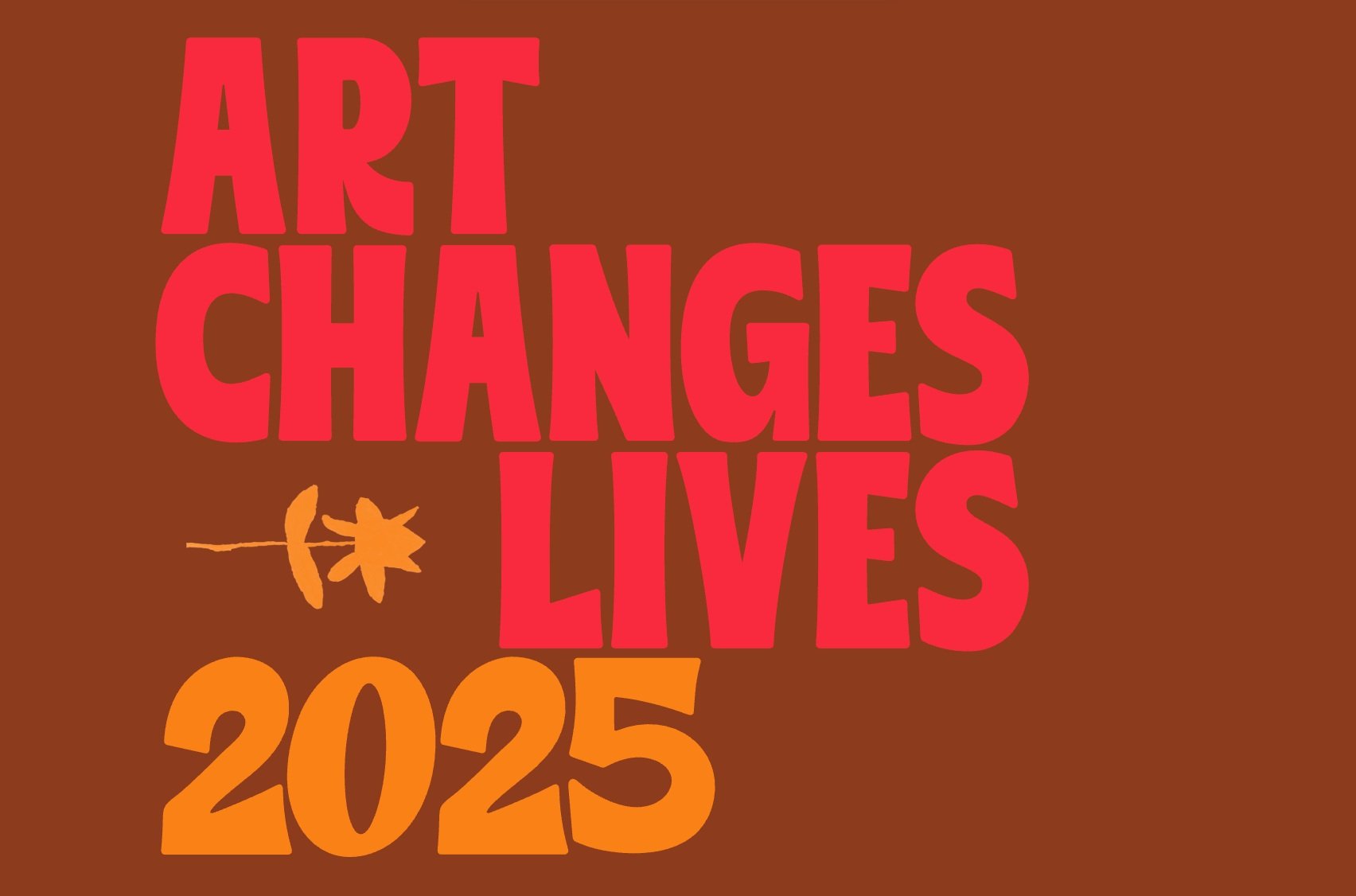 Art Changes Lives 2025