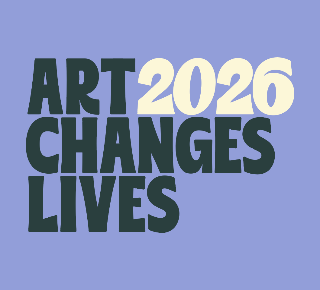 Art Changes Lives 2026