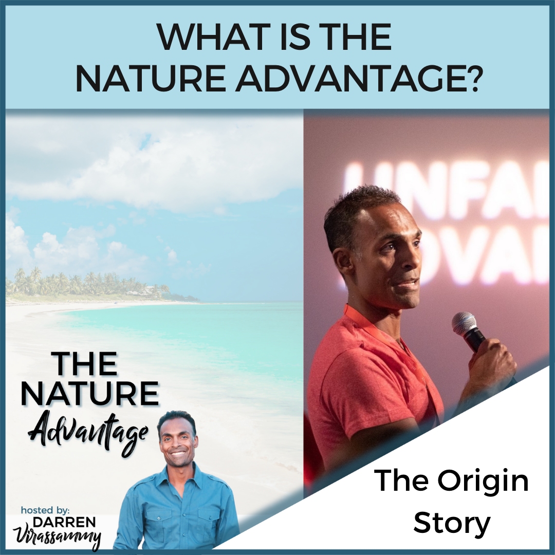What Is The Nature Advantage? - The Nature Advantage Podcast Episode 1