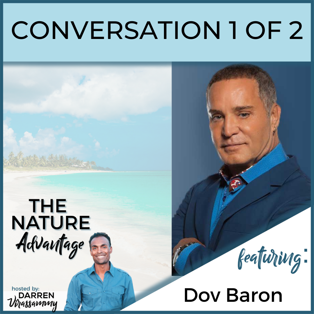 Finding Your Flow State Through Nature - Dov Baron Part 1 (of 2)