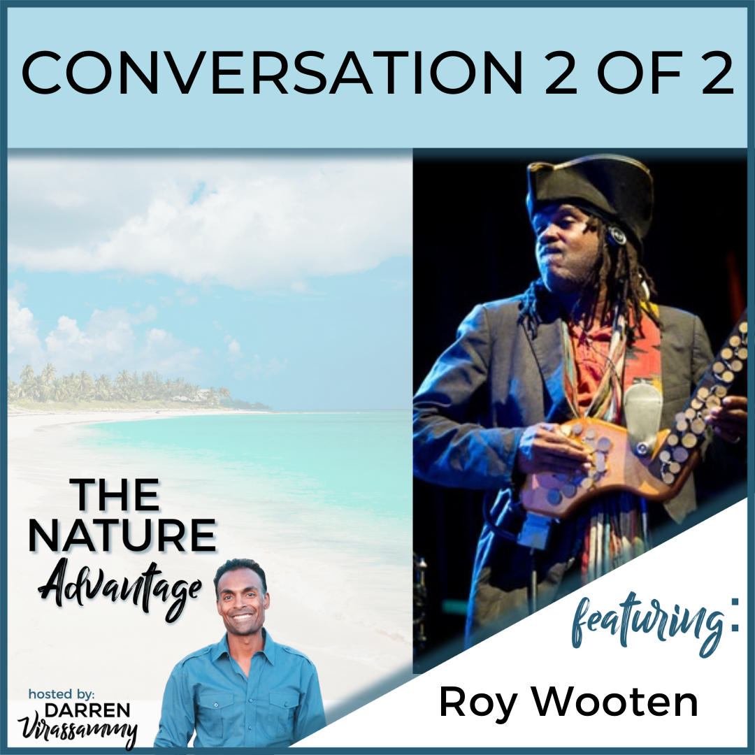 Respecting the Voice of Nature with Roy “Futureman” Wooten Part 2 (of 2)