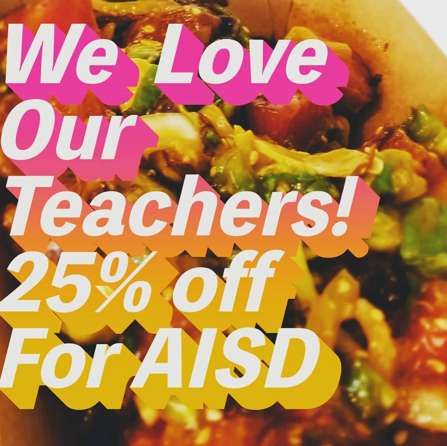This week, we are super excited to honor the amazing teachers in AISD by offering 25% off their meals this week! 

Show.your AISD Credentials at the windo to receive this discount (must order in person to receive this offer!)

Personally, we have a l