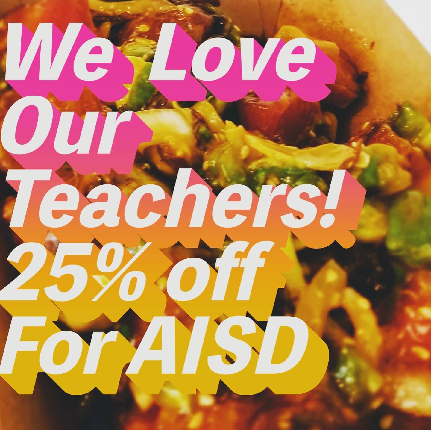 This week, we are super excited to honor the amazing teachers in AISD by offering 25% off their meals this week! 

Show.your AISD Credentials at the windo to receive this discount (must order in person to receive this offer!)

Personally, we have a l
