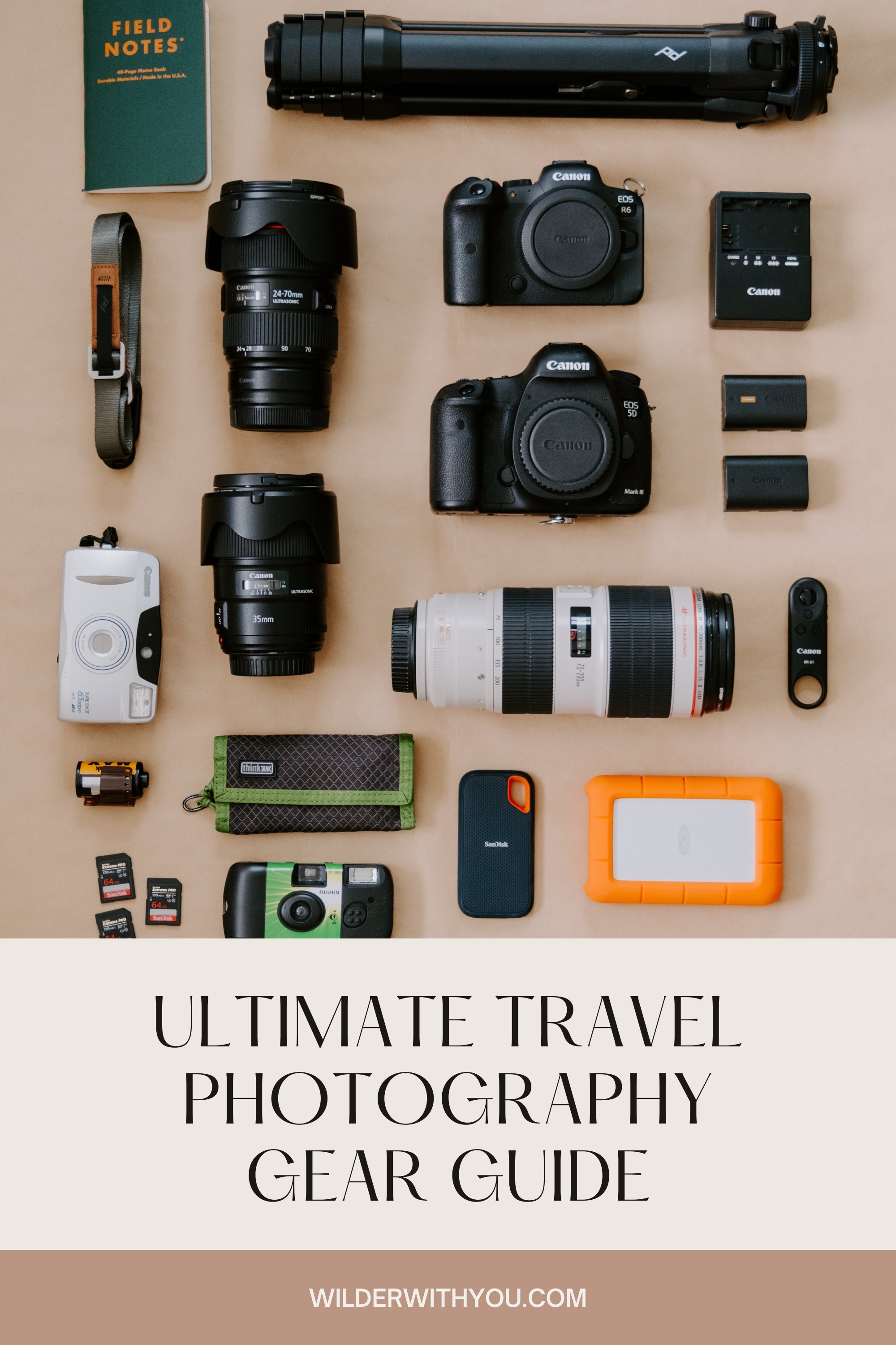 The Ultimate Travel Photography Gear Guide 2023: Best Cameras and  Accessories — Wilder With You