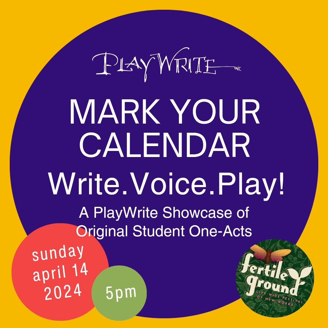 Mark your calendar for Sunday, April 14 at 5pm! 💜 We're excited to be a part of this year's FERTILE GROUND FESTIVAL with Write.Voice.Play!, a PlayWrite showcase of inspiring student one-acts. Learn more at playwriteinc.org and link in bio! @playwrit