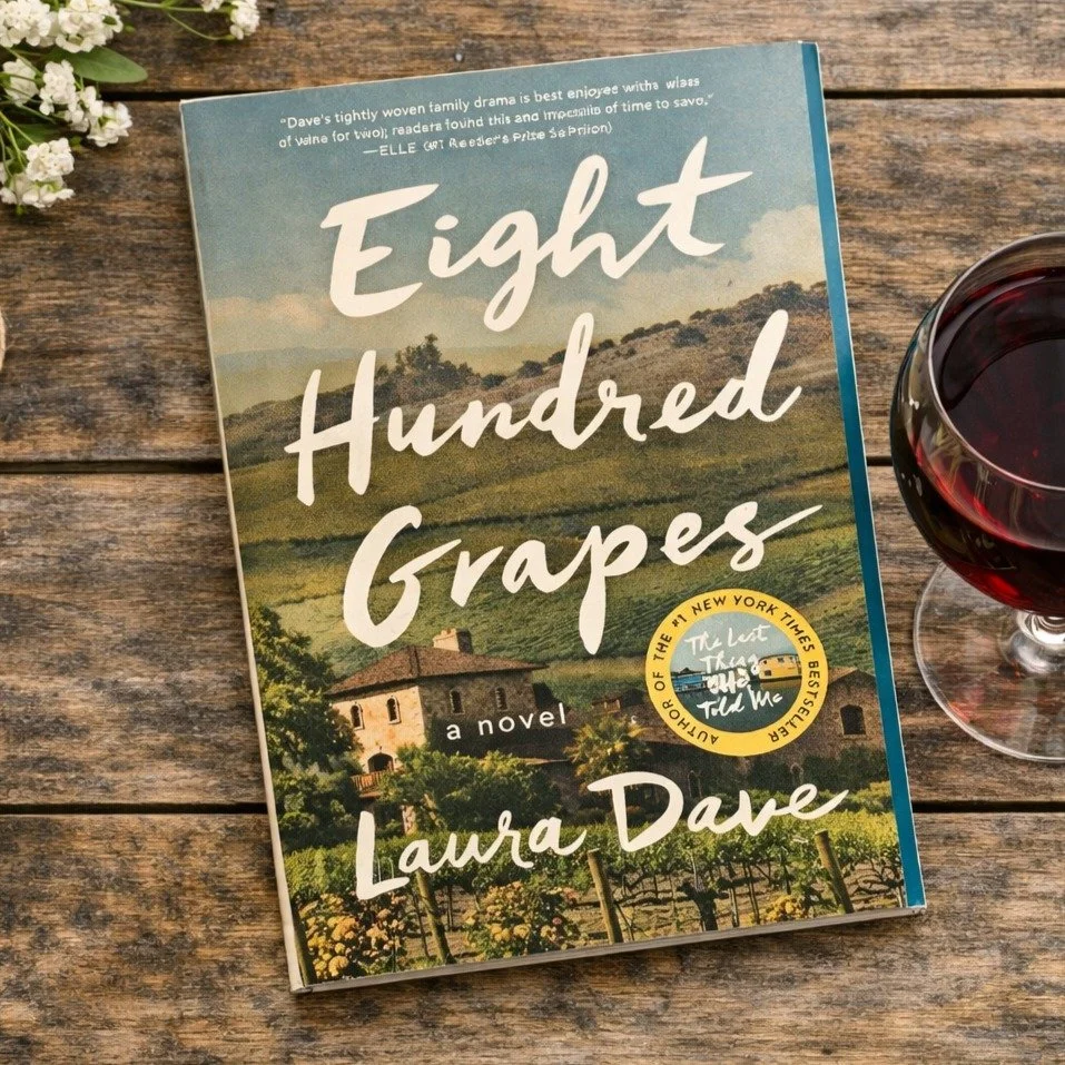 Eight Hundred Grapes

This was my Winter 2026 pick for the DaFoe Wines Book Club, and it was so fun to come back to it nearly six years later. 

I love a family drama because, honestly, we all have family drama. The ties that hold us together, the wa