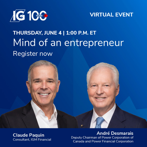 Building legacy: the entrepreneurial mindset with Power Corporation's André Desmarais and IGM Financial’s Claude Paquin