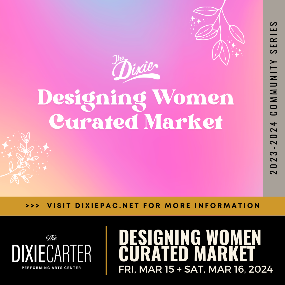 The Dixie's Designing Women Curated Market