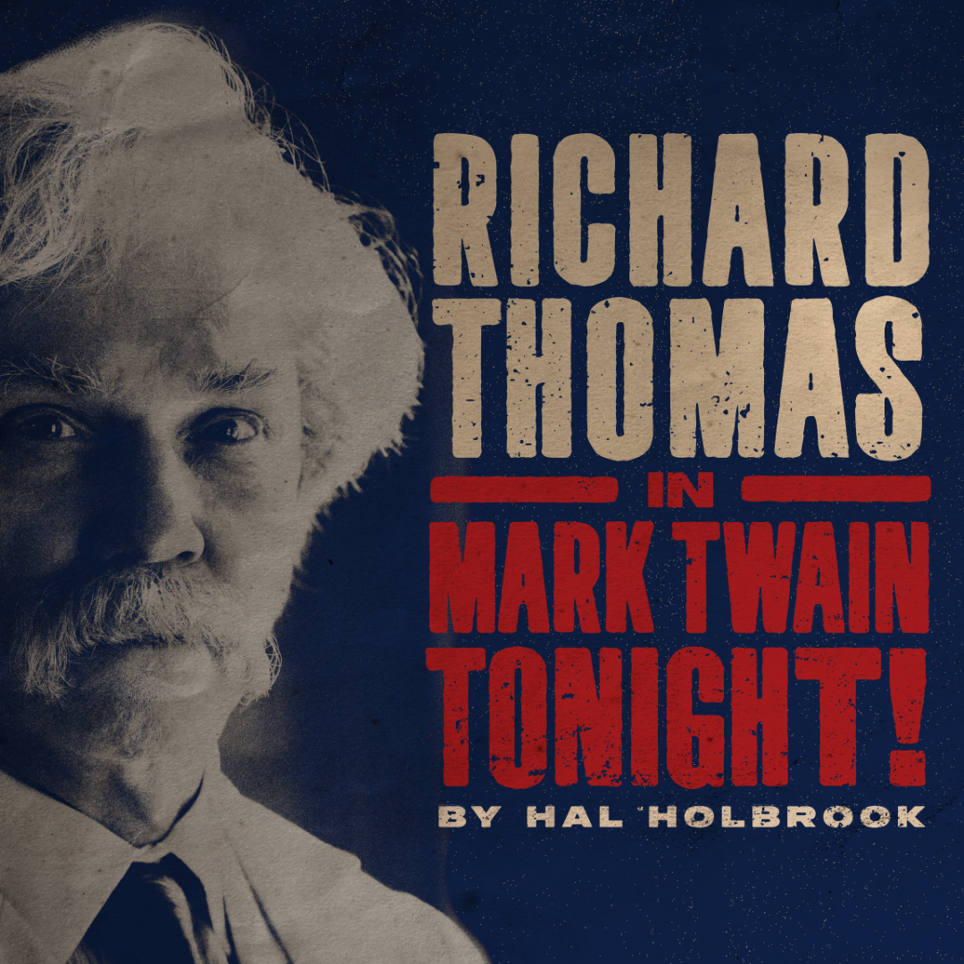 RICHARD THOMAS IN MARK TWAIN TONIGHT!