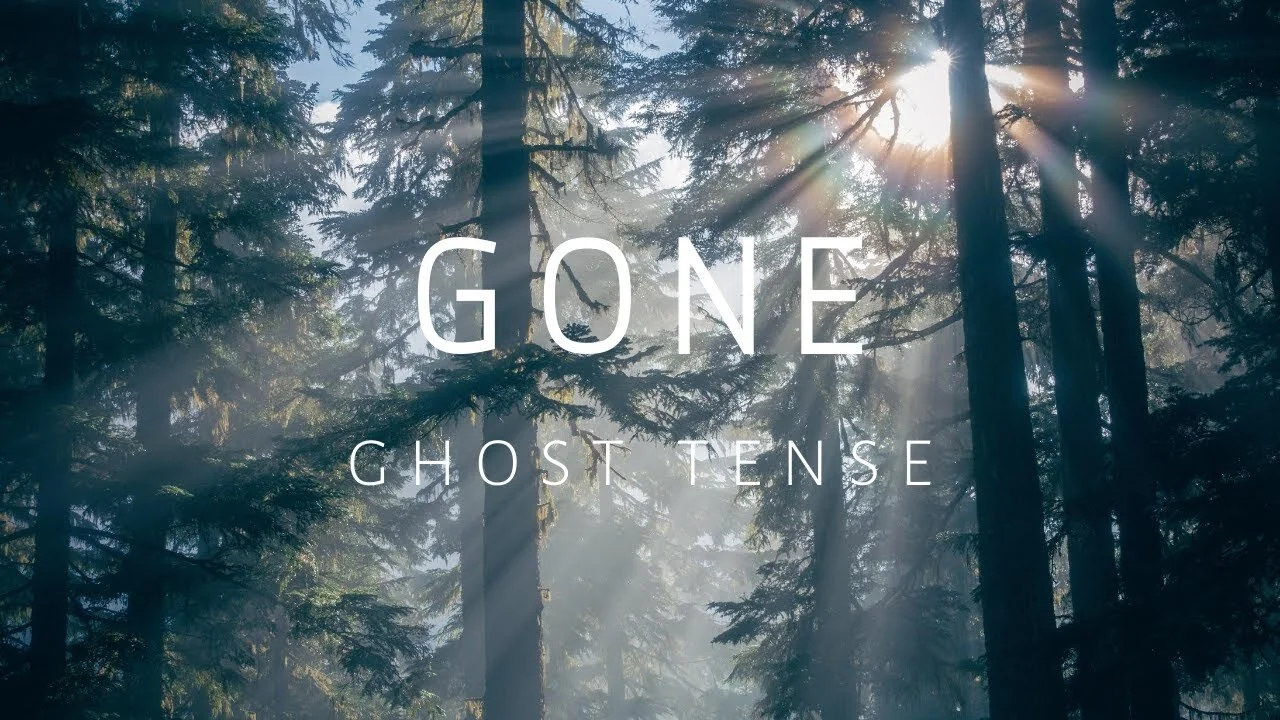 GONE * GHOST TENSE (Official Music Video)