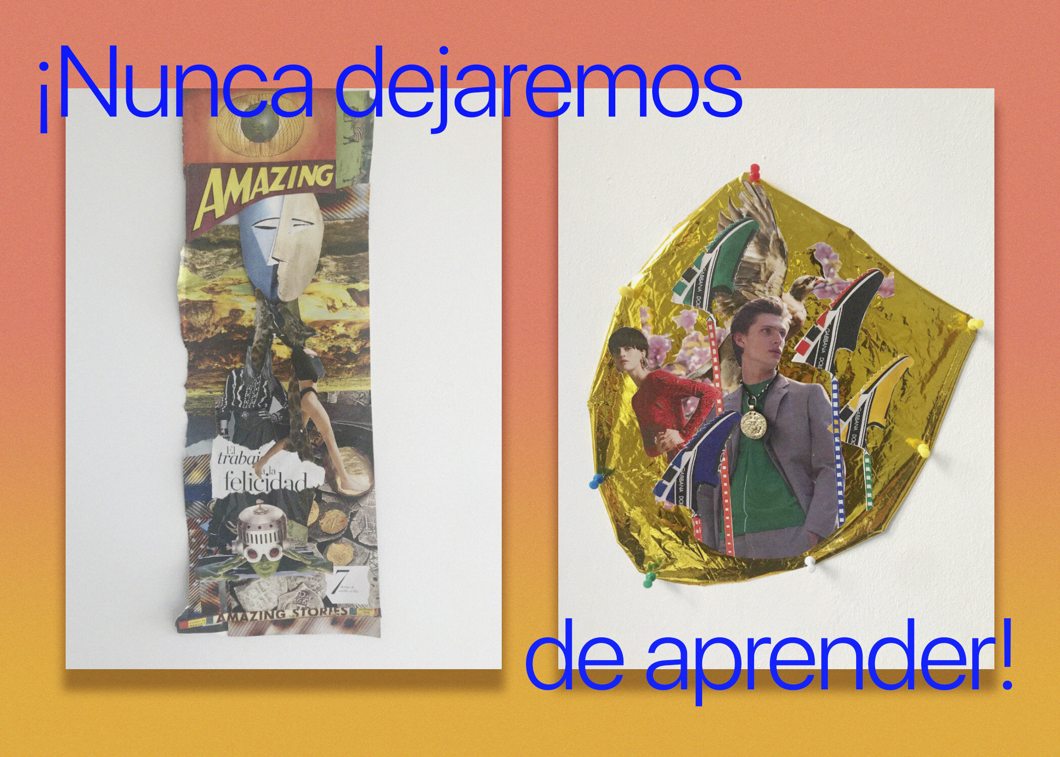 ¡Nunca dejaremos de aprender!