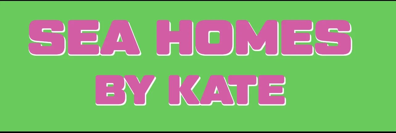 SEA HOMES BY KATE