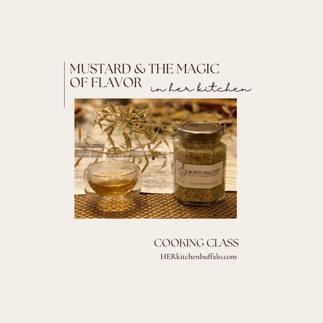 COOKING CLASS | in HER Kitchen: Mustard &amp; the Magic of Flavor