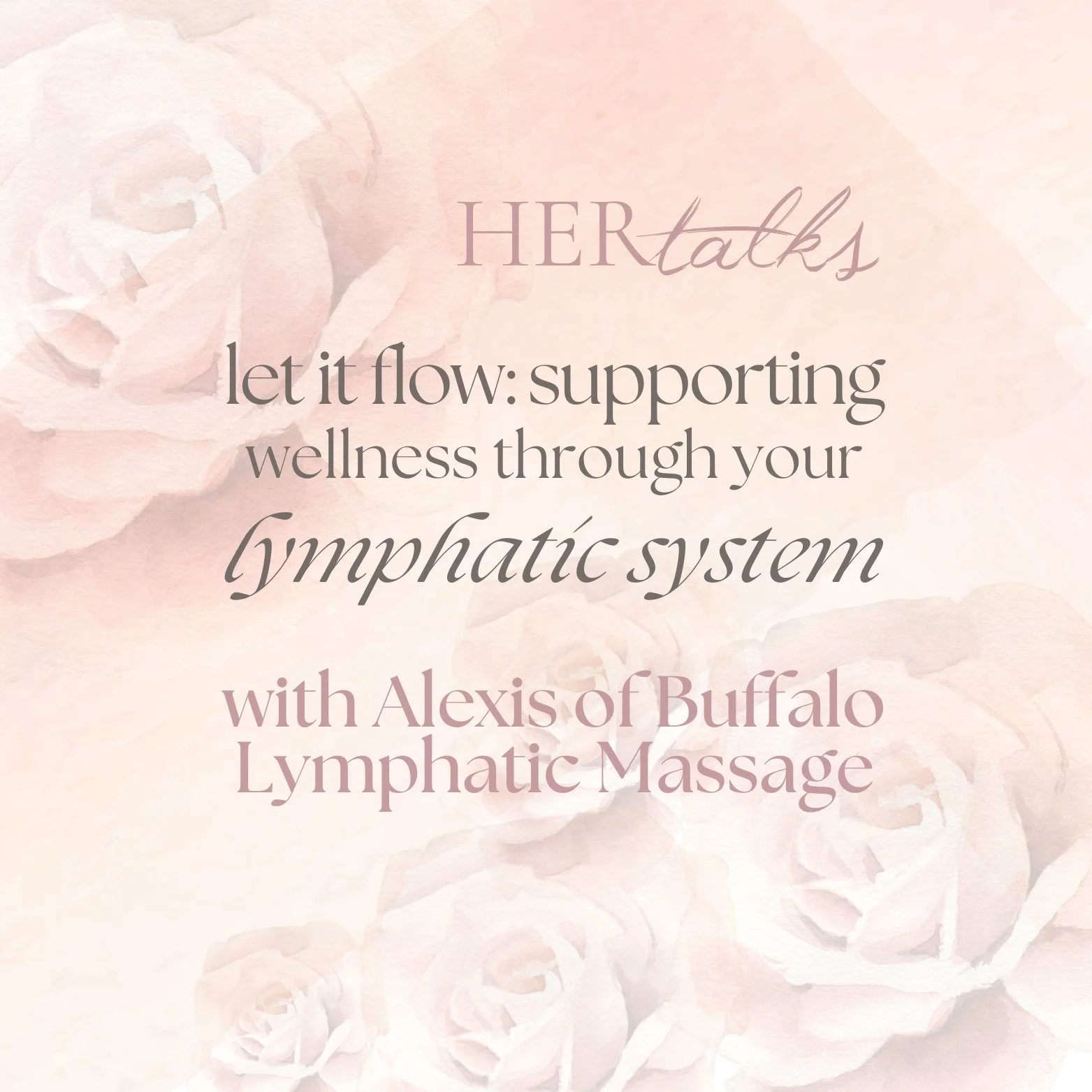 HER TALKS | Let it Flow - Supporting Wellness Through Your Lymphatic System