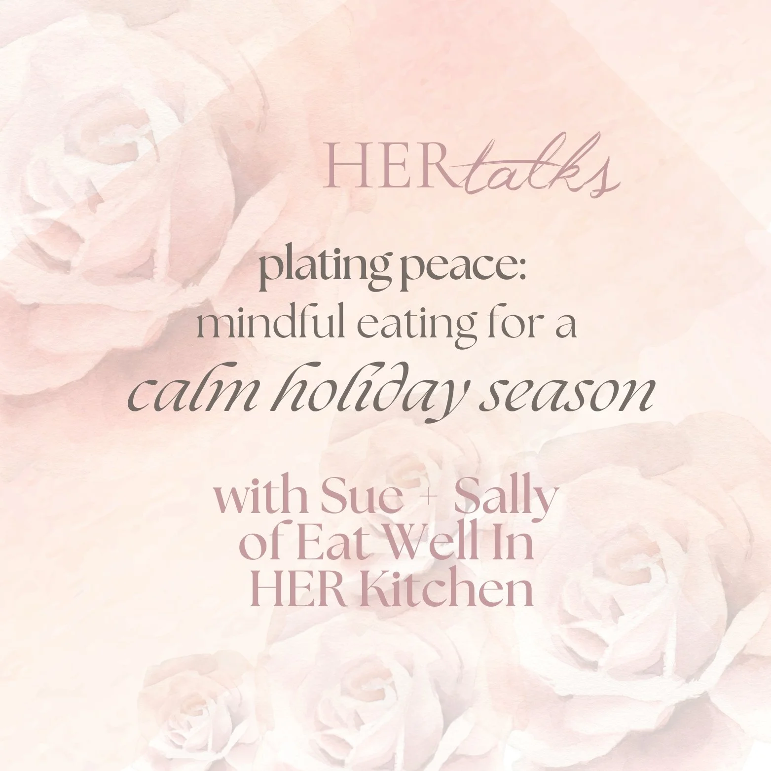 HER TALKS | Plating Peace: Mindful Eating for a Calm Holiday Season