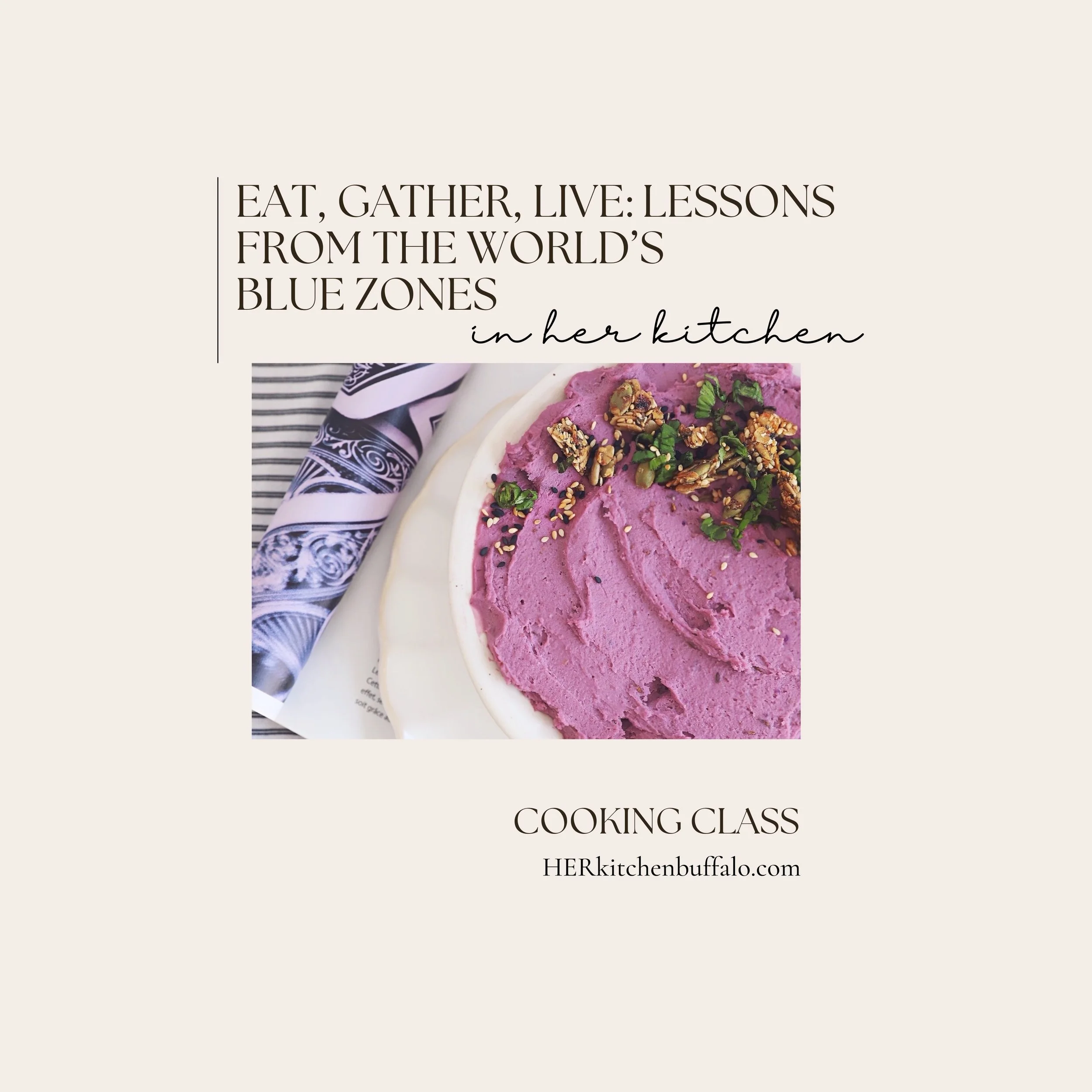 SOLD OUT | COOKING CLASS | Eat, Gather Live: Lessons from the World's BLue Zones