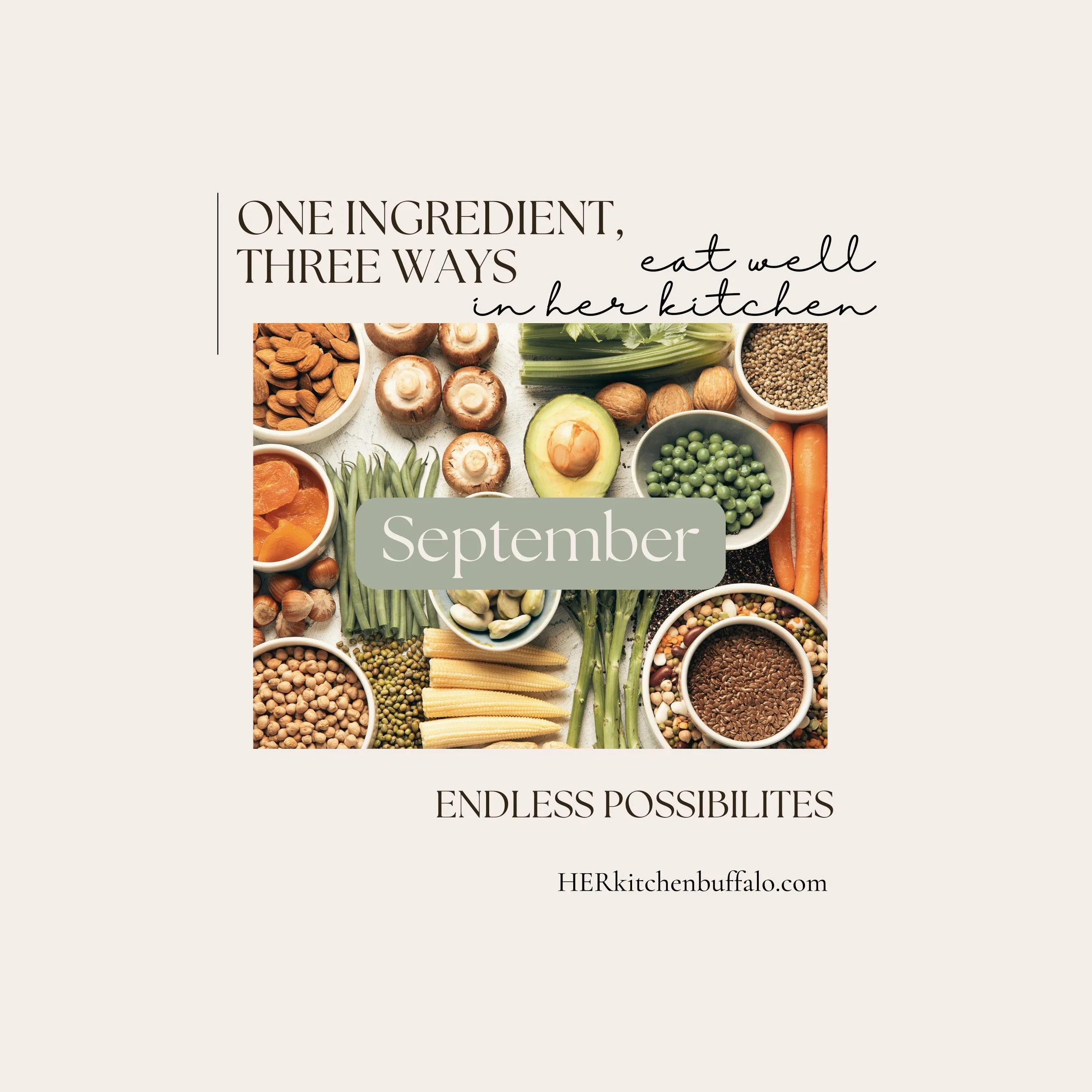 One Ingredient: Three Ways - September