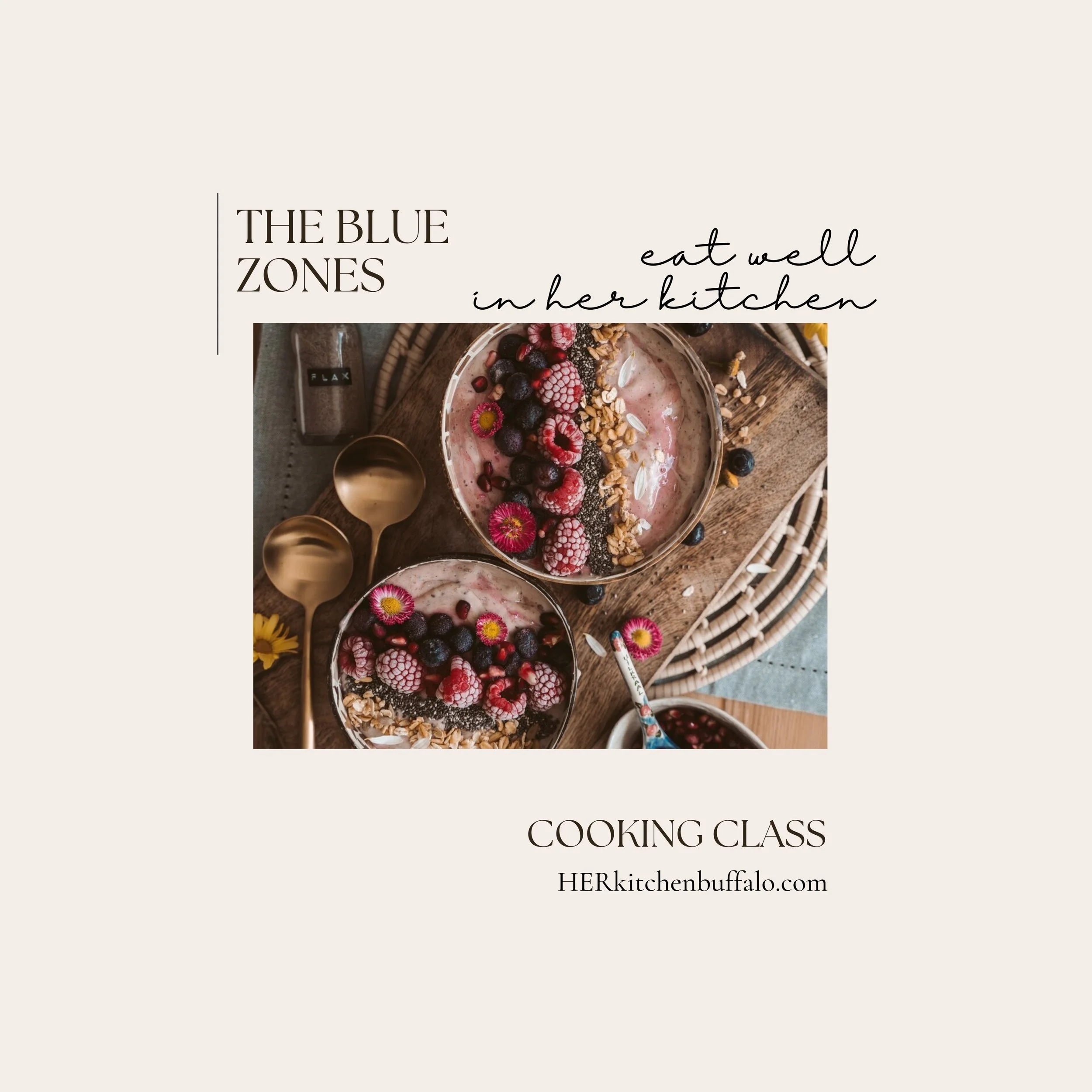 Eat Well in HER Kitchen The Blue Zones January 8th, 2025 — HER Kitchen