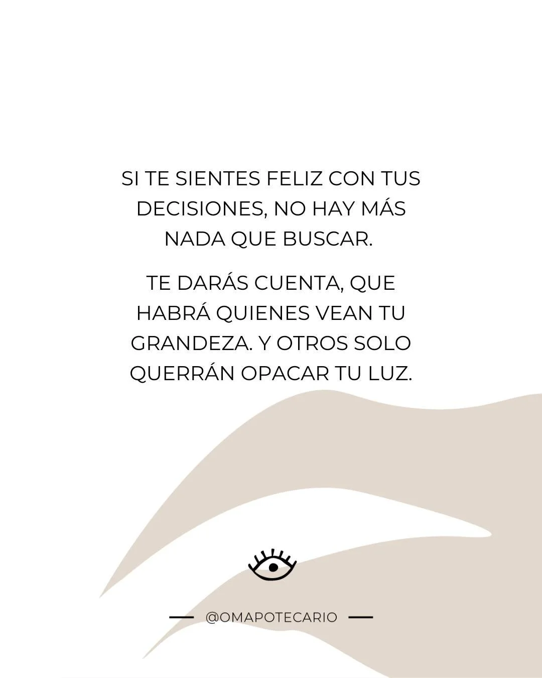 Hay momentos en los que elegirte tambi&eacute;n significa dejar de buscar aprobaci&oacute;n afuera. ✨

Conf&iacute;a en lo que decidiste desde la calma, en lo que se siente coherente contigo y en todo lo que has construido para llegar hasta aqu&iacut