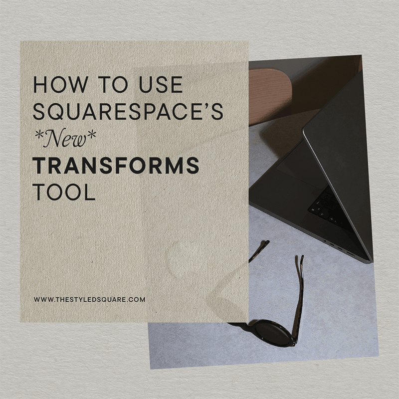 2026 Squarespace Update: How to Use the Transforms Tool to Rotate Blocks, Change Opacity and More (No CSS Required!)