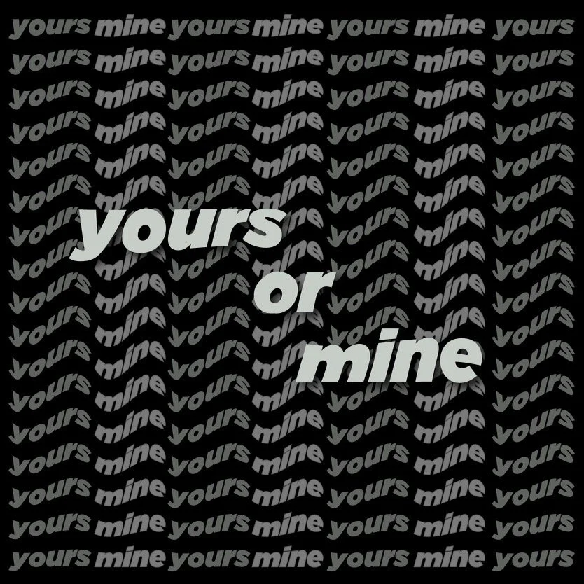 Yours or Mine Intro