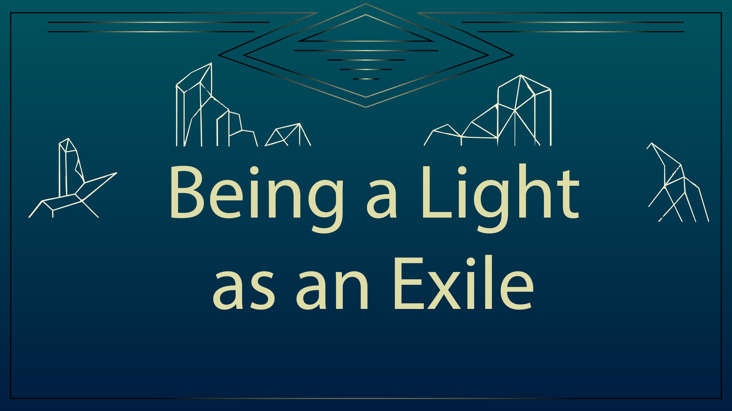 Being a Light as an Exile