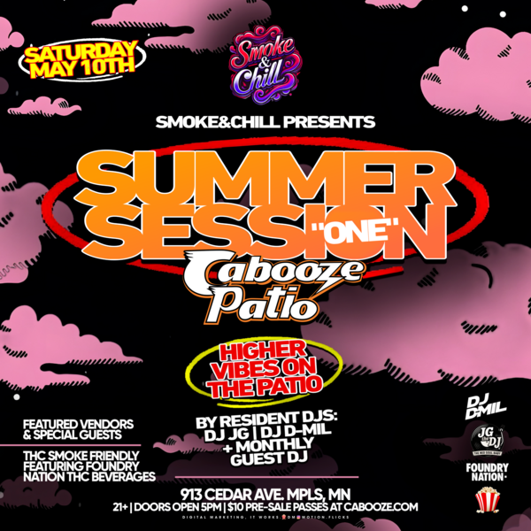 Smoke'n'Chill Presents: Summer Session One on the Cabooze Patio