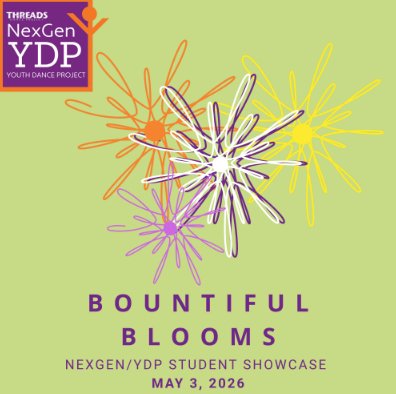 Bountiful Blooms: NexGen/YDP Student Showcase