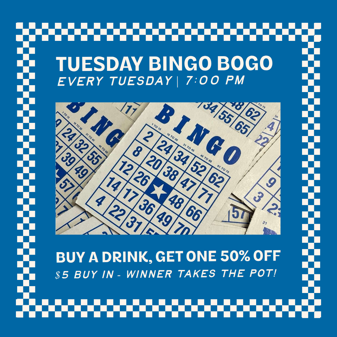 Tuesdays: Bingo BOGO
