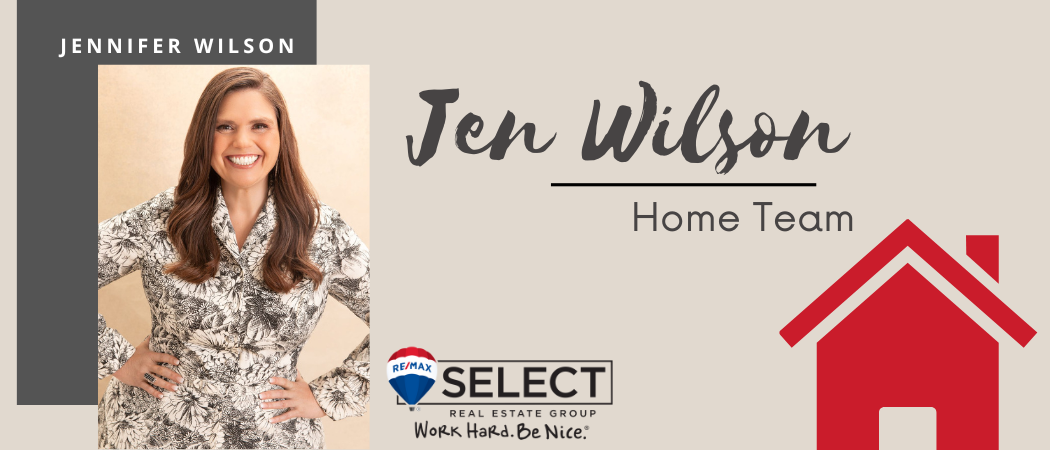Jen Wilson Home Team  with Re/Max Select